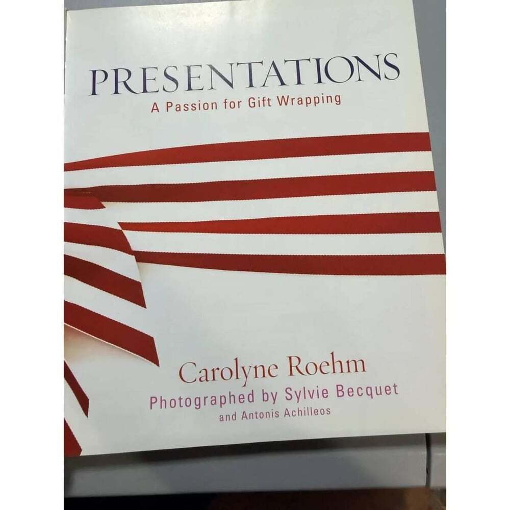 Presentations: A Passion for Gift Wrapping by Carolyne Roehm
